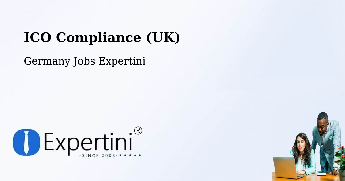 UK Data Protection & ICO Compliance – Cappeln - Germany Jobs Expertini